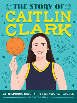 cover image of The Story of Caitlin Clark